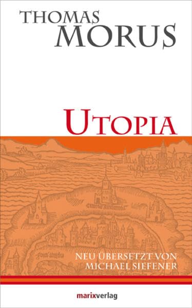 Utopia: Die erste literarische Utopie der Neuzeit (Kleine Philosophische Reihe) Philosophy