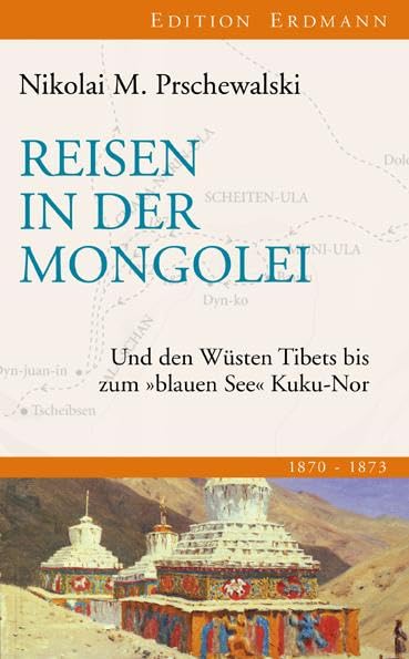 Reisen in der Mongolei: Und den Wüsten Tibets bis zum "blauen See" Kuku-Nor Leisure, Home & Garden