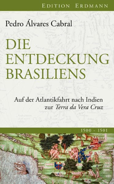 Die Entdeckung Brasiliens: Auf der Atlantikfahrt nach Indien zur Terra da Vera Cruz Leisure, Home & Garden
