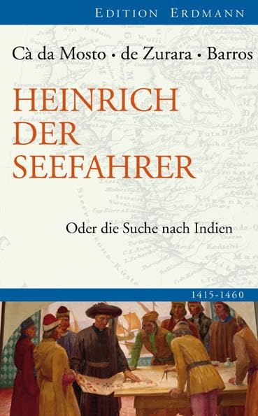 Heinrich der Seefahrer: Oder die Suche nach Indien 1415-1460 Leisure, Home & Garden