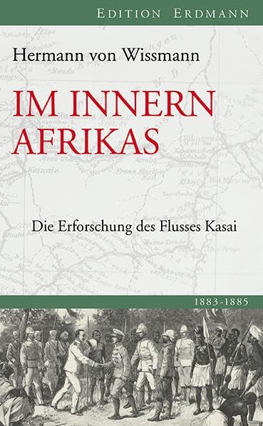 Im Innern Afrikas: Die Erforschung des Flusses Kasai (Edition Erdmann) Leisure, Home & Garden