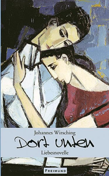 Dort Unten: Liebesnovelle Contemporary literature