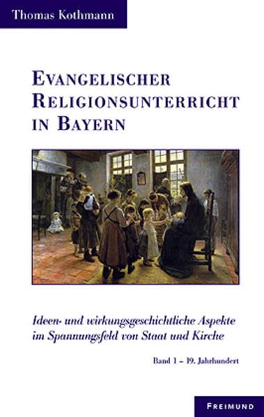 Die Geschichte des Religionsunterrichtes in Bayern Religion & Esotericism