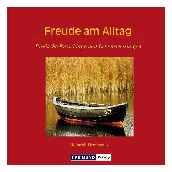 Freude am Alltag: Biblische Ratschläge und Lebensweisungen (Gemeindeliteratur) Religion & Esotericism