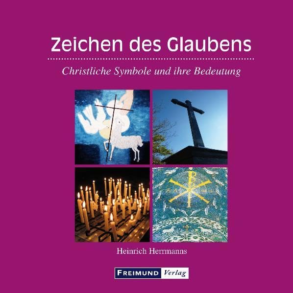 Zeichen des Glaubens: Christliche Symbole und ihre Bedeutung (Gemeindeliteratur) Religion & Esotericism