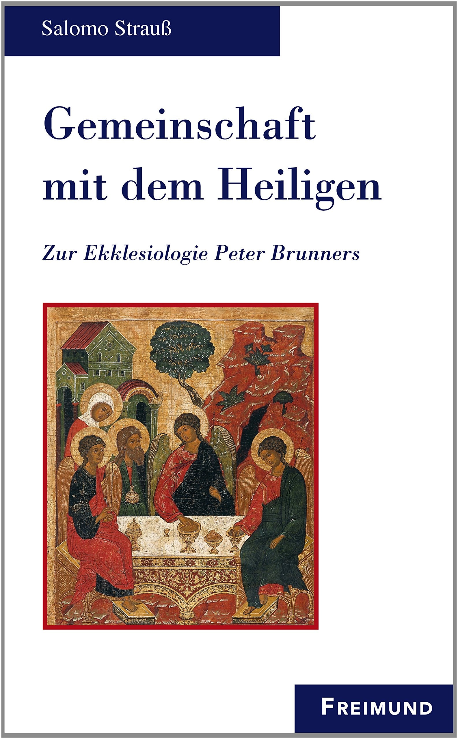 Gemeinschaft mit dem Heiligen: Zur Ekklesiologie Peter Brunners (Lutherische Theologie: Weiße Reihe) Religion & Esotericism