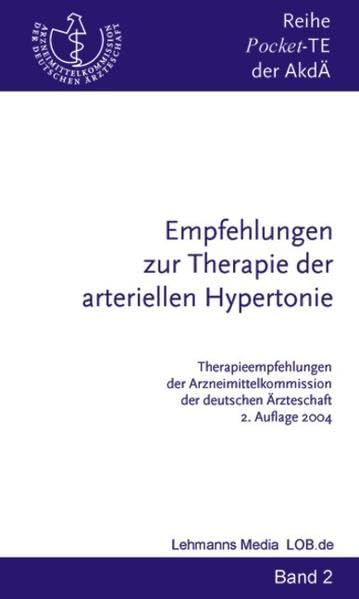 Empfehlungen zur Therapie der arteriellen Hypertonie (Therapieempfehlungen der AkdÄ - Reihe) Medicine