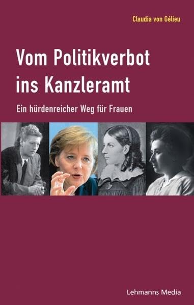 Vom Politikverbot ins Kanzleramt: Ein hürdenreicher Weg für Frauen Books