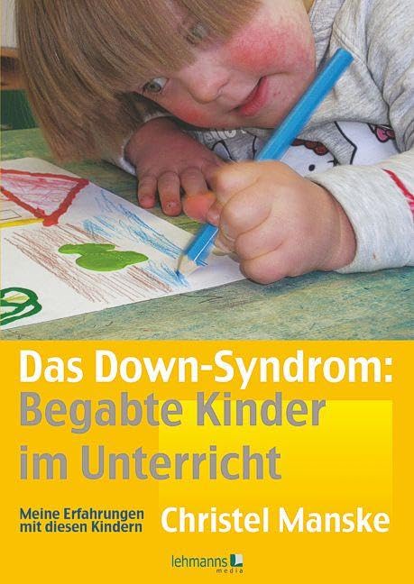 Das Down-Sydrom - Begabte Kinder im Unterricht Education & Training