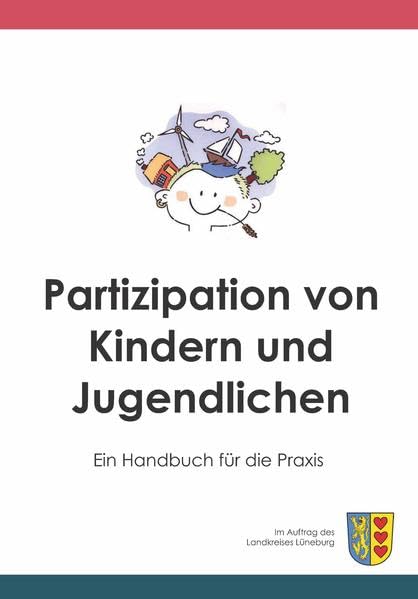 Partizipation von Kindern und Jugendlichen: Ein Handbuch für die Praxis Social Sciences