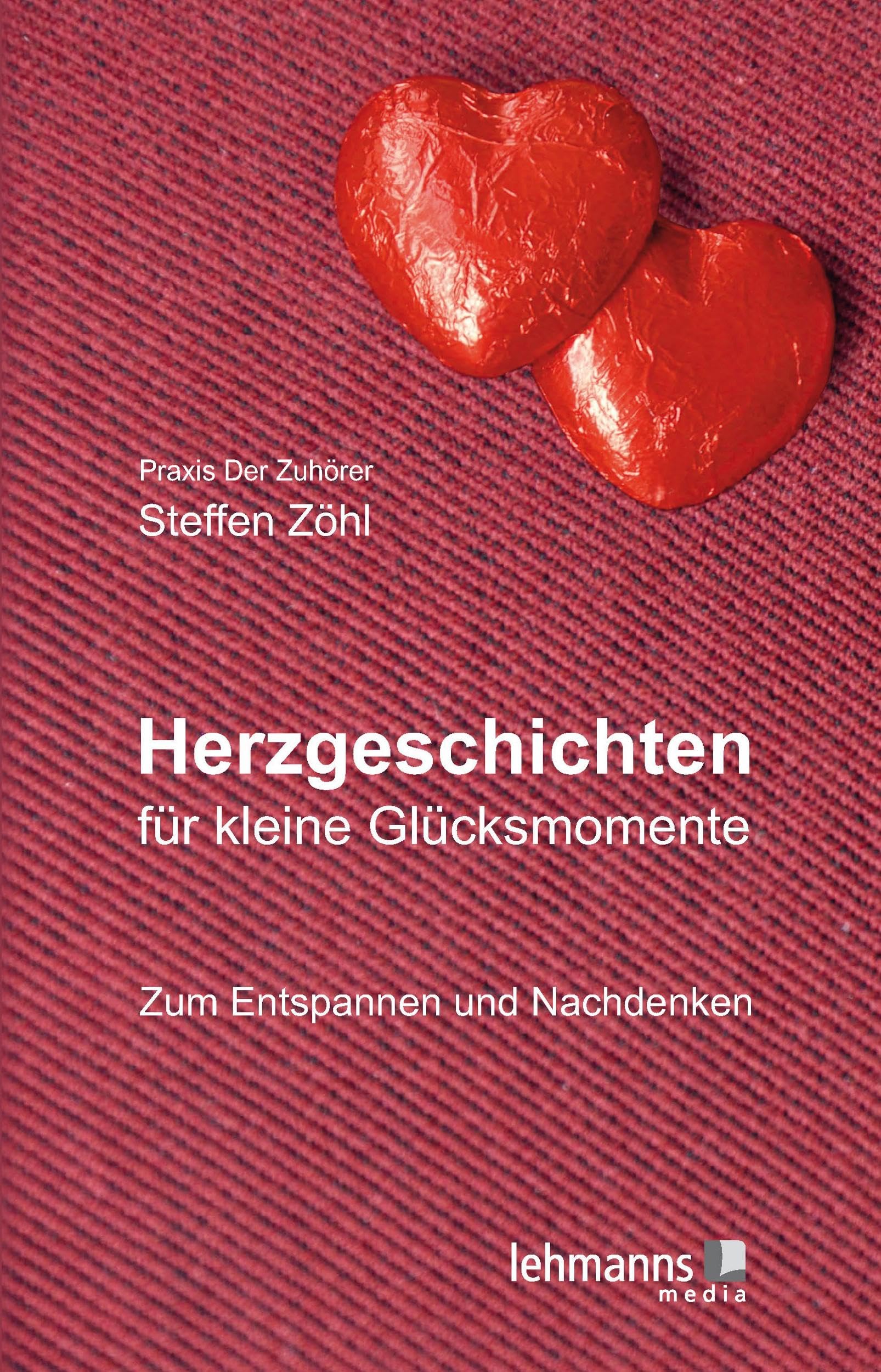 Herzgeschichten für kleine Glücksmomente: Zum Entspannen und Nachdenken Poetry