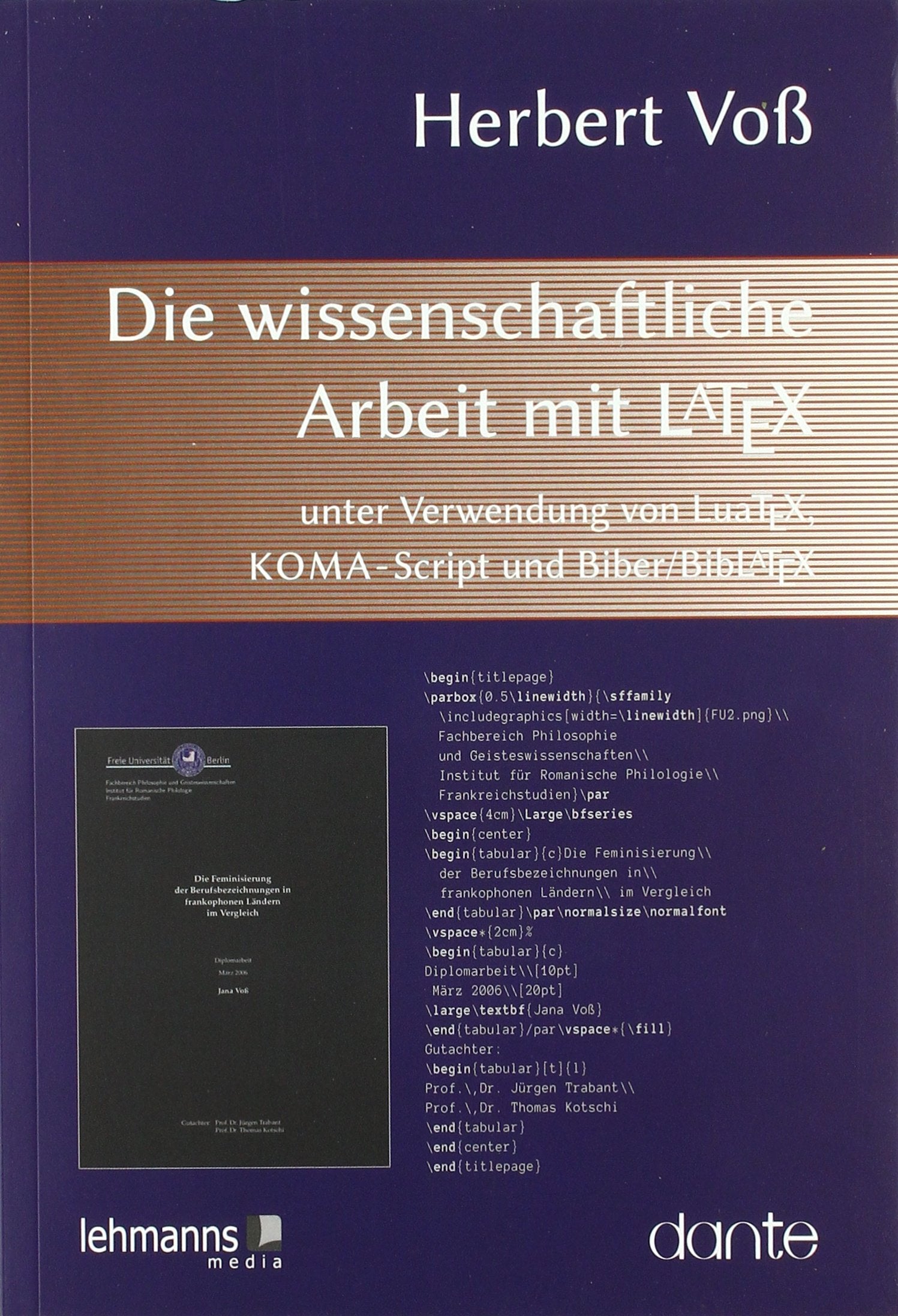 Die wissenschaftliche Arbeit mit LaTeX: unter Verwendung von LuaTeX, KOMA-Script und Biber/BibLaTeX Computer Science