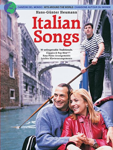 Italian Songs, Für Klavier: 30 Traditionals, Classics & Pop Hits. Easy Piano Arrangement Sheet Music