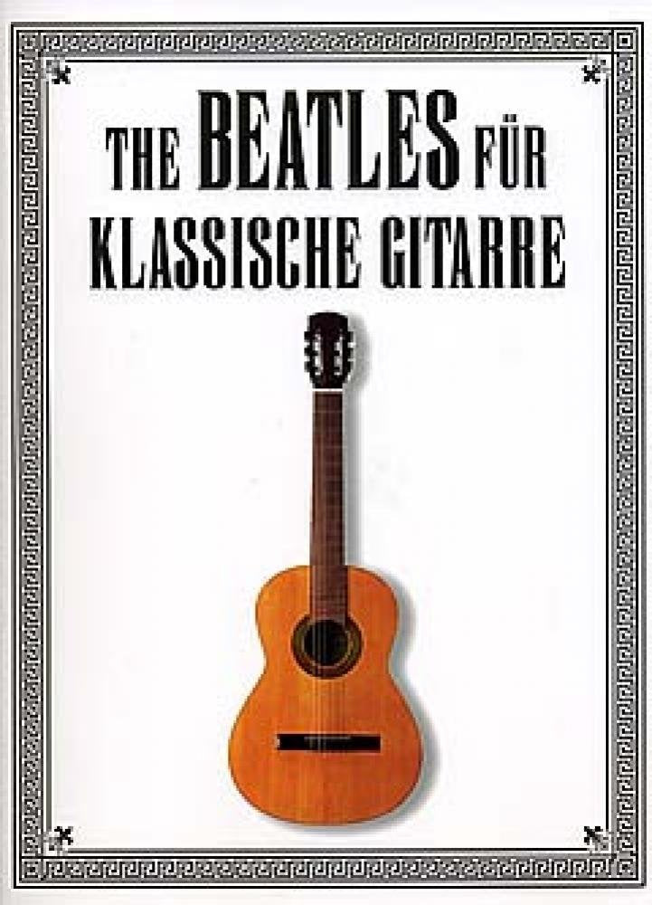 The Beatles für Klassische Gitarre Sheet Music