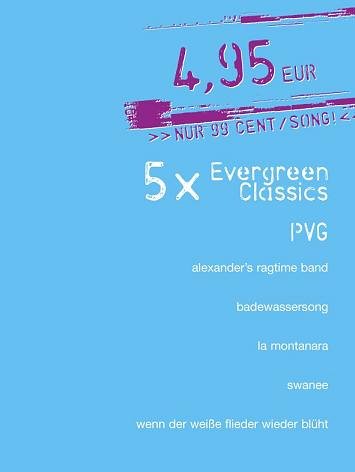 5 x Evergreen Classics, für Klavier, Gesang und Gitarre Sheet Music
