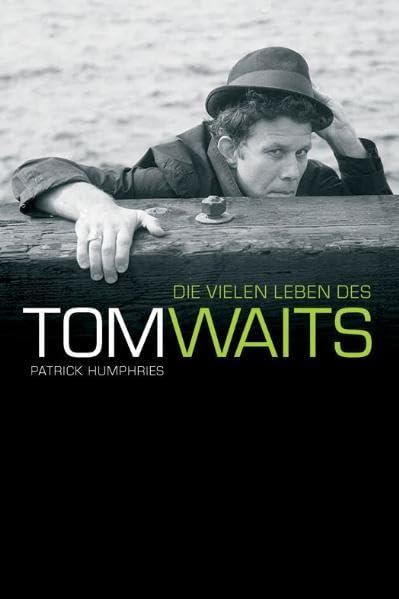Die vielen Leben des Tom Waits: Die Vielen Leben des Tom Waits (German Language Edition) Pop culture