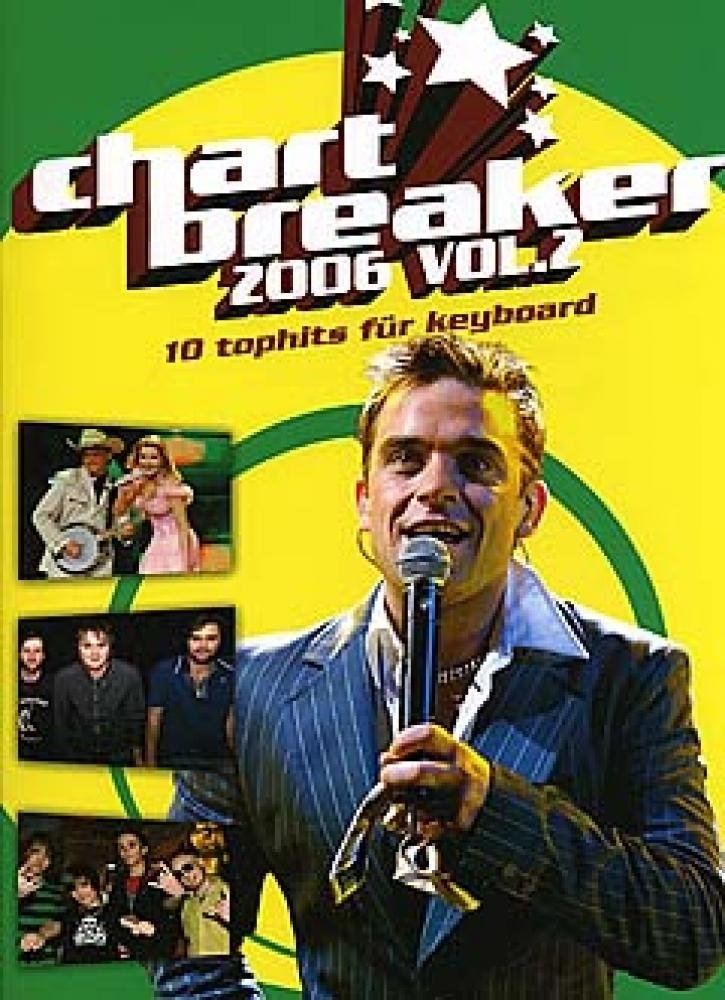 Chartbreaker 2006 Vol. 2 Keyboard - 10 Tophits für Keyboard Sheet Music