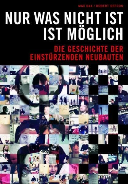 Nur was nicht ist ist möglich - Die Geschichte der Einstürzenden Neubauten Pop culture