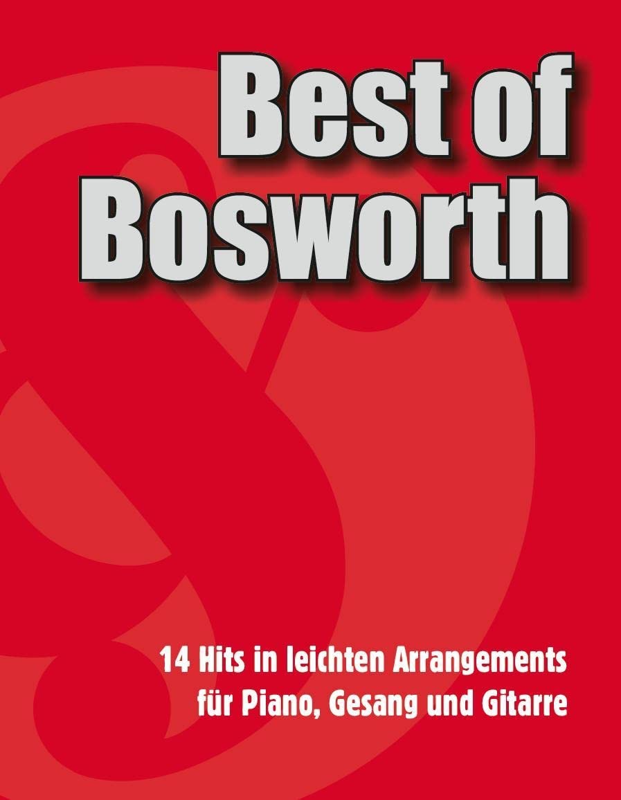 Best of Bosworth: Songbook für Klavier, Gesang, Gitarre: 14 Hits in leichten Arrangements für Piano, Gesang und Gitarre Sheet Music