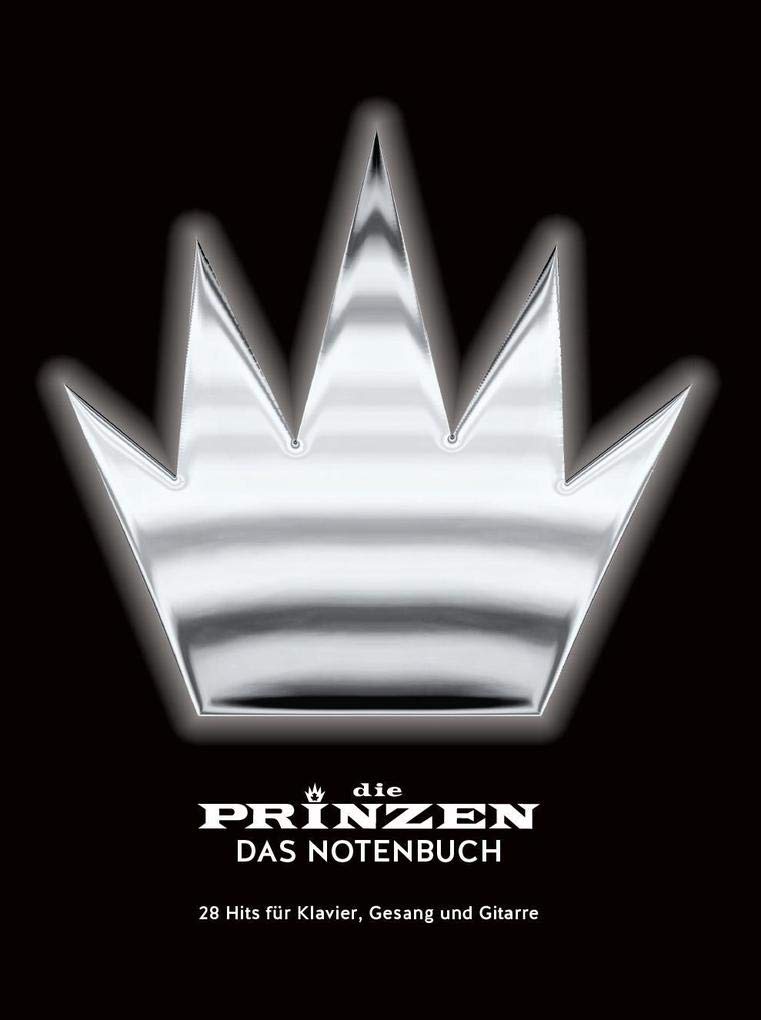 Die Prinzen: Das Notenbuch - 28 Hits für Klavier, Gesang und Gitarre: Noten, Songbook Sheet Music