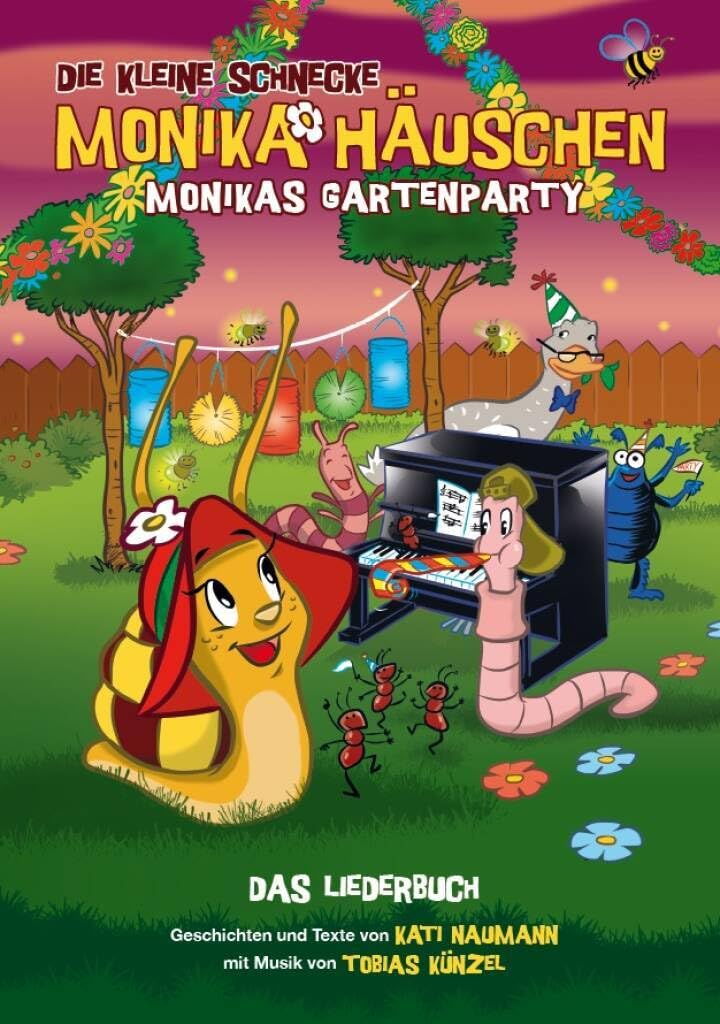 Die Kleine Schnecke Monika Häuschen: Monikas Gartenparty - Das Liederbuch Sheet Music