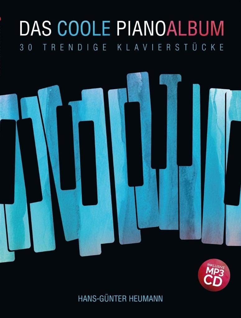 Das coole Pianoalbum - 30 trendige Klavierstücke: Noten, Sammelband, Bundle, CD für Klavier Sheet Music