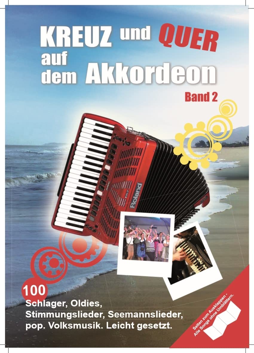 Kreuz und Quer auf dem Akkordeon - Band 2 | Schlager Oldies Rock Pop Songs für Akkordeon leicht gesetzt | 100 Akkordeonnoten für Anfänger und ... und Folksongs für Akkordeon. Leicht gesetzt Sheet Music