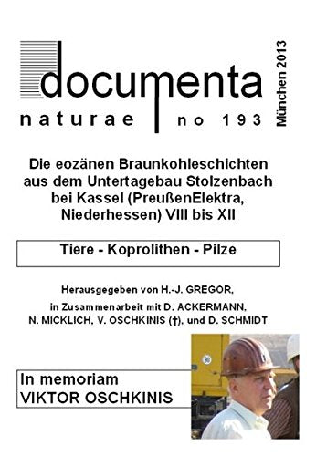 Die eozänen Braunkohleschichten aus dem Untertagebau Stolzenbach bei Kassel (PreußenElektra, Niederhessen) VIII bis XII--Tiere - Koprolithen – Pilze: ... Reste – Insekten / XII. Die Pilzreste Natural Sciences