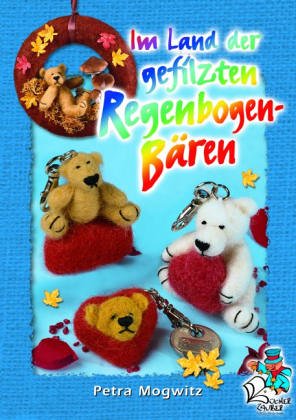 Im Land der gefilzten Regenbogen-Bären Hobbies & Crafts