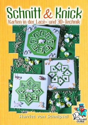 Schnitt & Kick: Karten in der Lace- und 3D-Technik: Karten in der Lacé- und 3D-Technik Hobbies & Crafts