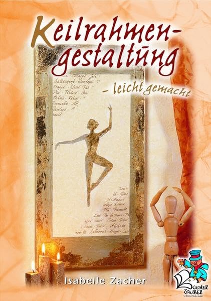 Keilrahmengestaltung - leicht gemacht Hobbies & Crafts Books