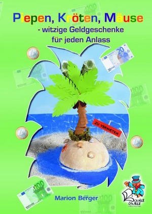 Piepen, Kröten, Mäuse - witzige Geldgeschenke für jeden Anlass Hobbies & Crafts