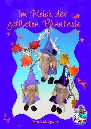 Im Reich der gefilzten Phantasie Hobbies & Crafts