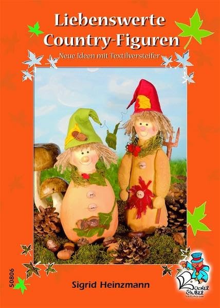 Liebenswerte Country-Figuren - Neue Ideen mit Textilversteifer Hobbies & Crafts