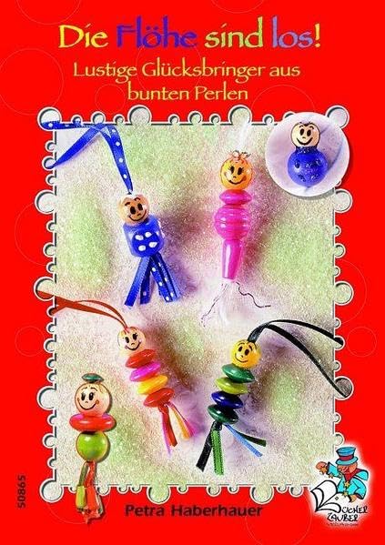 Die Flöhe sind los! - Lustige Glücksbringer aus bunten Perlen Hobbies & Crafts
