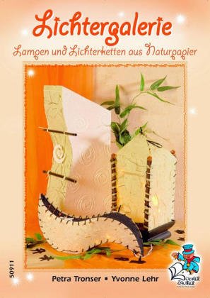 Lichtergalerie - Lampen & Lichterketten aus Naturpapier Hobbies & Crafts