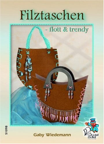 Filztaschen, flott & trendy Hobbies & Crafts