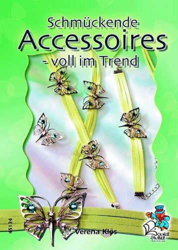 Schmückende Accessoires - voll im Trend Film, Art & Culture