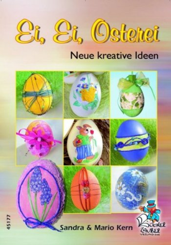 Ei, Ei, Osterei - Neue kreative Ideen Hobbies & Crafts