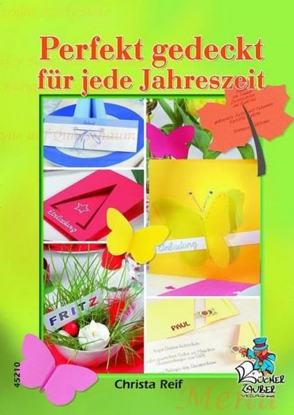 Perfekt gedeckt für jede Jahreszeit: Mit Rezepten und Getränkevorschlägen Hobbies & Crafts