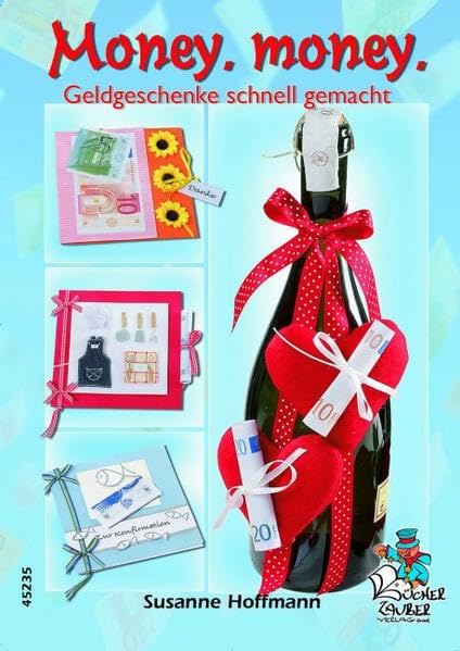 Money, Money - Geldgeschenke schnell gemacht Hobbies & Crafts