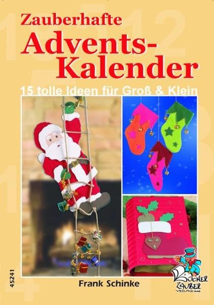 Zauberhafte Adventskalender - 15 tolle Ideen für Groß und Klein Hobbies & Crafts