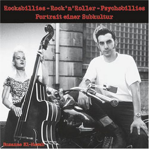 Rockabillies - Rock'n'Roller - Psychobillies: Portrait einer Subkultur (Archiv der Jugendkulturen) Social Sciences