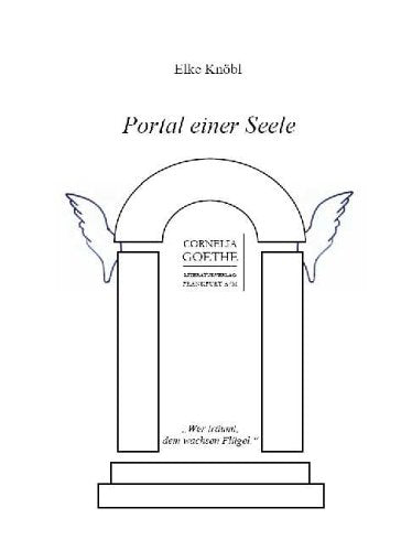 Portal einer Seele: "Wer träumt, dem wachsen Flügel" Poetry