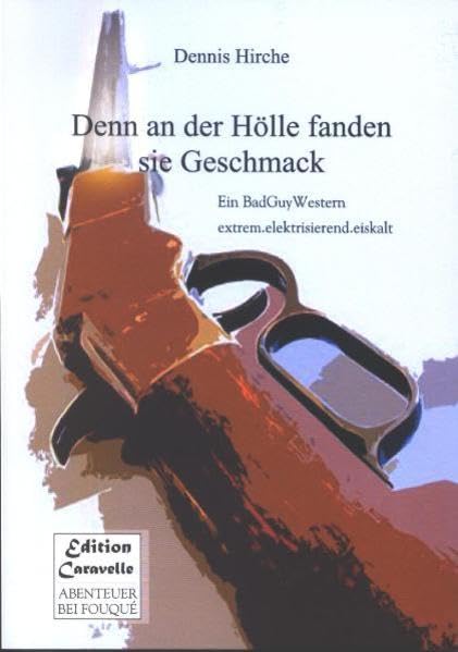 Denn an der Hölle fanden sie Geschmack (Edition Caravelle) Contemporary literature