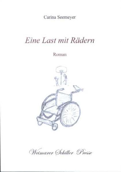 Eine Last mit Rädern: Roman (Weimarer Schiller-Presse) Contemporary literature
