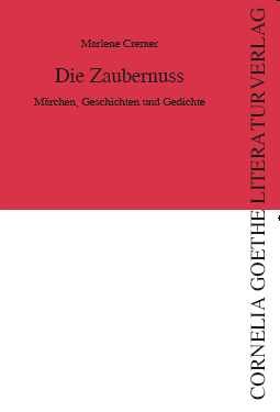 Die Zaubernuss: Märchen, Geschichten und Gedichte Fairy Tales & Legends