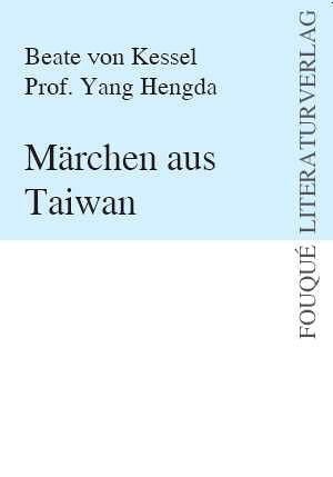 Märchen aus Taiwan (Fouqué Literaturverlag) Fairy Tales & Legends