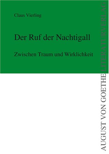Der Ruf der Nachtigall: Zwischen Traum und Wirklichkeit Contemporary literature