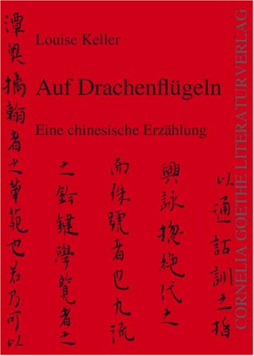 Auf Drachenflügeln: Eine chinesische Erzählung Historical Fiction